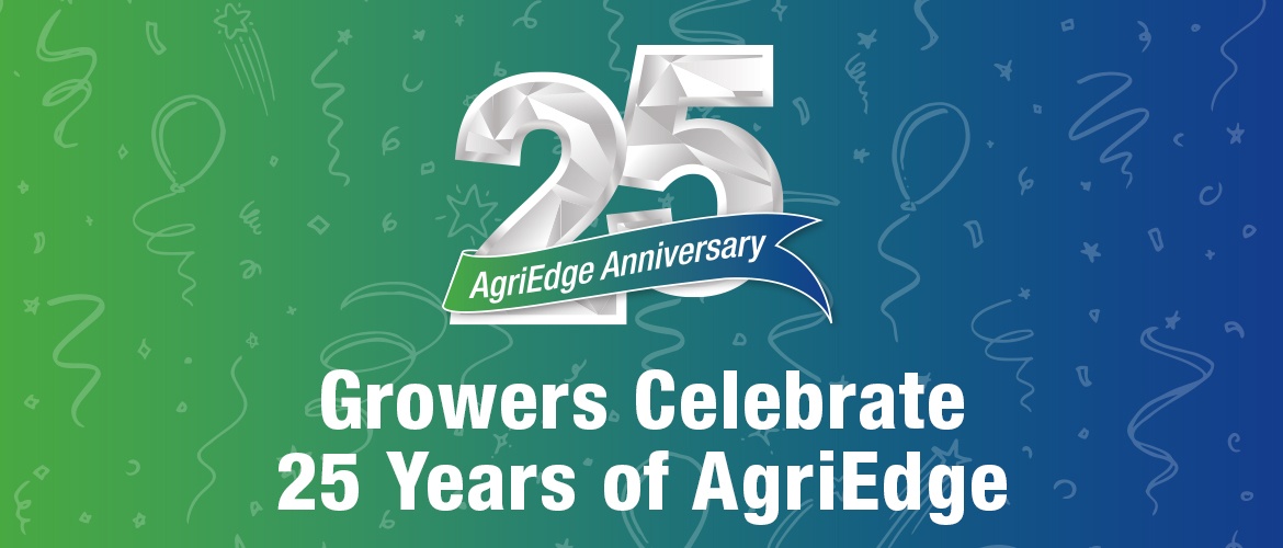 Growers Celebrate 25 Years of AgriEdge