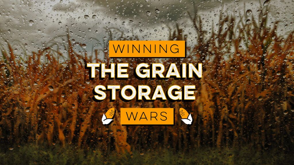 A mature field of wet corn under rainclouds with text that reads: Winning the Grain Storage Wars
