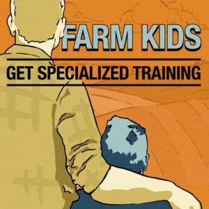 An illustration of a farmer with his arm around the shoulders of a child looking over the fields. The text reads: "Farm kids get specialized training."